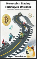 Memecoins Trading Techniques Unlocked