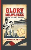 Glory in Milwaukee