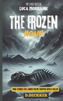The Frozen Hour
