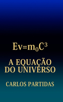 A Equação Do Universo: O Universo Foi Formado a Partir Do NADA Pelo Movimento de Um Almatrino