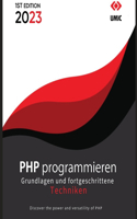 PHP programmieren: Grundlagen und fortgeschrittene Techniken