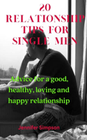 20 Relationship Tips for Single Men