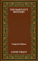The Bartlett Mystery - Original Edition