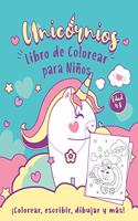 Unicornios Libro de Colorear para Niños: Un divertido libro de ejercicios para niños de 4 a 8 años, aprende a escribir letras y números, colorear y dibujar unicornios, juegos de diferencias