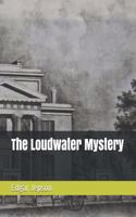 The Loudwater Mystery