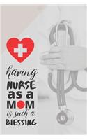 Having nurse as a mom is such a blessing
