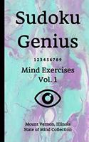 Sudoku Genius Mind Exercises Volume 1: Mount Vernon, Illinois State of Mind Collection