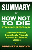 Summary of How Not to Die by Michael Greger M.D.