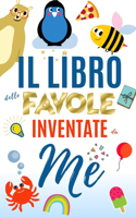 Il libro delle favole inventate da me