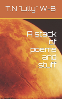 A stack of poems and stuff
