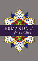 60 Mandalas Pour Adultes