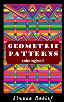Coloring Book Geometric Patterns: An Adult Coloring Book, Fun, Easy, and Relaxing Coloring Pages for Stress Relief and Relaxation