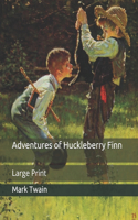 Adventures of Huckleberry Finn: Large Print