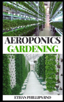 Aeroponics Gardening