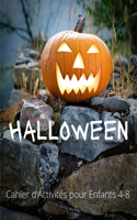 Halloween Cahier d'Activités pour Enfants 4-8