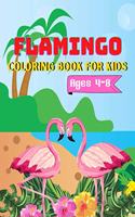 Flamingo Coloring Book For Kids Ages 4-8: A Amazing coloring books kids activity