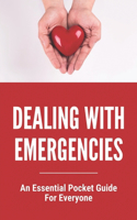 Dealing With Emergencies: An Essential Pocket Guide For Everyone: What To Do In A Choking Emergency