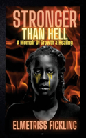 Stronger Than Hell: A Memoir Of Growth & Healing