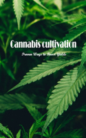 Cannabis cultivation