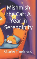 Mishmish the Cat: A Year in Serendipity: Short Bedtime Stories