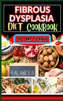 Fibrous Dysplasia Diet Cookbook