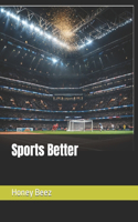 Sports Better