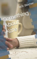 Something About Kate