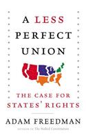 Less Perfect Union: The Case for States' Rights