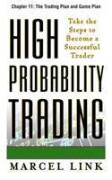 High-Probability Trading, Chapter 11 - The Trading Plan and Game Plan