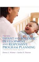 Infant and Toddler Development and Responsive Program Planning: A Relationship-Based Approach