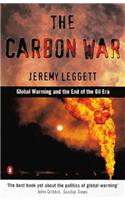 The Carbon War: Global Warming and the End of the Oil Era