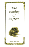 The Coming Of Rafters