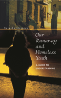 Our Runaway and Homeless Youth