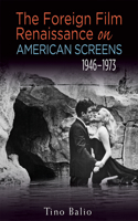 Foreign Film Renaissance on American Screens, 1946a 1973