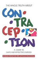 The Whole Truth About Contraception