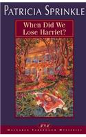 When Did We Lose Harriet?