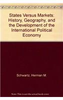 States Versus Markets: History, Geography, and the Development of the International Political Economy