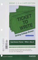 Ticket to Write: Writing College Essays, Books a la Carte Edition
