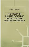 Theory of Implementation of Socially Optimal Decisions in Economics