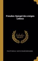 Freuden-Spiegel des ewigen Lebens