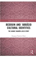 Bedouin and ‘Abbāsid Cultural Identities