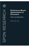Performance-Based Optimization of Structures: Theory and Applications