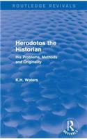 Herodotos the Historian (Routledge Revivals)