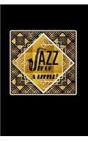 Jazz It Up A Little
