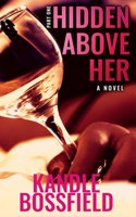 Hidden Above Her