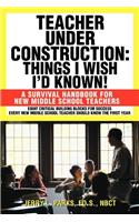 Teacher Under Construction