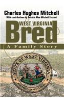 West Virginia Bred: A Family Story(English)