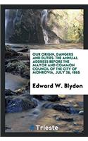 Our Origin, Dangers and Duties