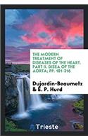 The Modern Treatment of Diseases of the Heart. Part II. Disea of the Aorta; Pp. 181-316