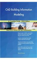 CAD Building Information Modeling A Complete Guide - 2020 Edition